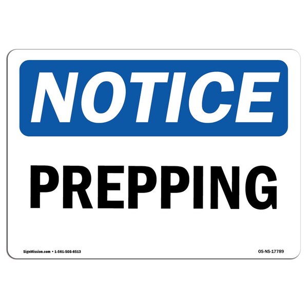 Signmission OSHA Notice, 5" Height, Prepping Sign, 7" X 5", Landscape OS-NS-D-57-L-17789 - main
